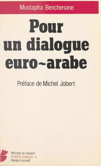 Pour un dialogue euro-arabe - Mustapha Benchenane - FeniXX réédition numérique