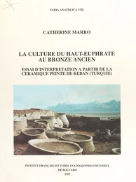 La Culture du haut-Euphrate au bronze ancien