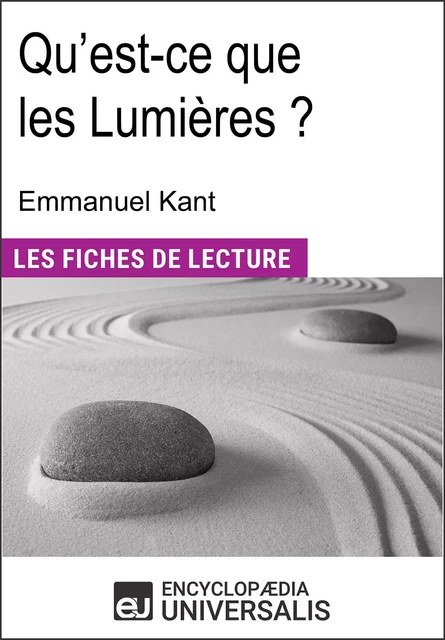 Qu'est-ce que les Lumières ? d'Emmanuel Kant -  Encyclopaedia Universalis - Encyclopaedia Universalis