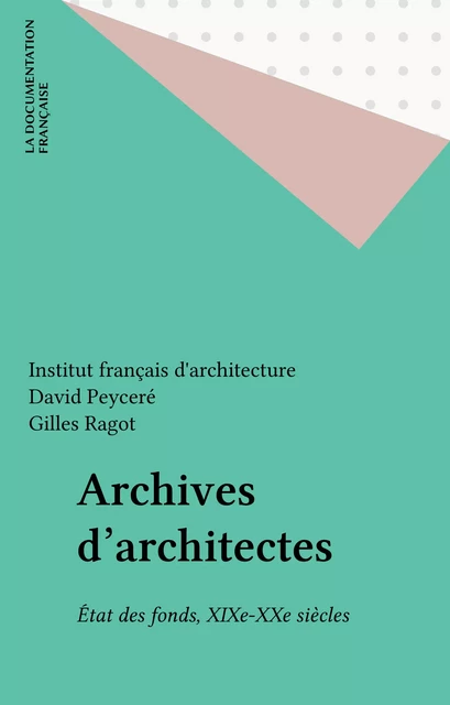 Archives d'architectes -  Institut français d'architecture - FeniXX réédition numérique