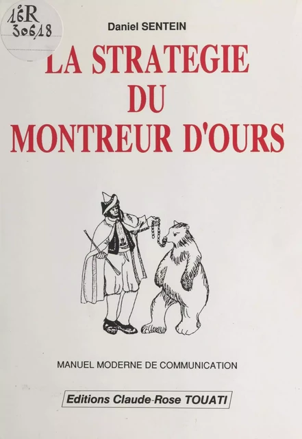 La Stratégie du montreur d'ours - Daniel Sentein - FeniXX réédition numérique