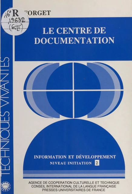 Information et Développement (2) : Le Centre de documentation - Jacqueline Forget - FeniXX réédition numérique