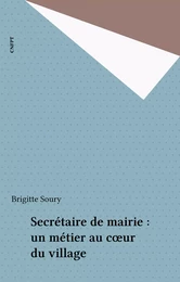 Secrétaire de mairie : un métier au cœur du village