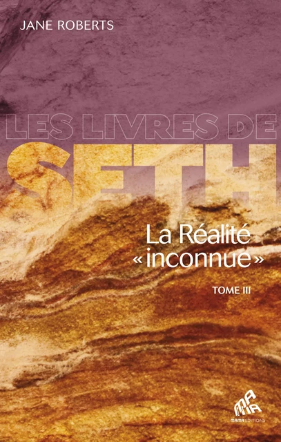 La Réalité « inconnue » - Tome III - Jane Roberts - Mama Editions