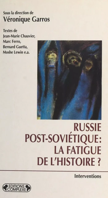 Russie post-soviétique : La Fatigue de l'histoire - Véronique Garros - FeniXX réédition numérique