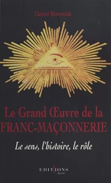 Le Grand Œuvre de la franc-maçonnerie