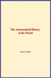 The Astronomical History of the World