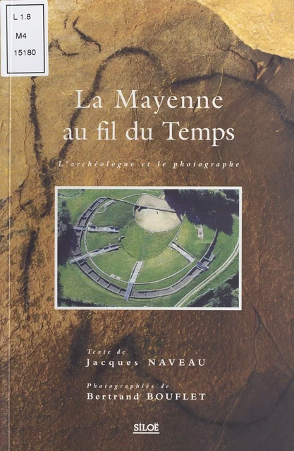 La Mayenne au fil du temps - Jacques Naveau - FeniXX réédition numérique