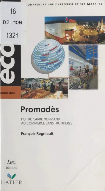 Promodès : Du pré-carré normand au commerce sans frontières - François Regniault - FeniXX réédition numérique