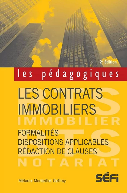 Les contrats immobiliers - 2e édition - Mélanie Monteillet Geffroy - Séfi