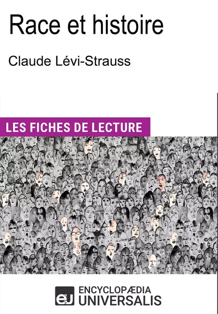 Race et histoire de Claude Lévi-Strauss -  Encyclopaedia Universalis - Encyclopaedia Universalis