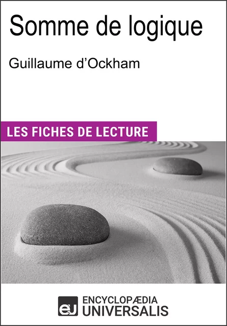 Somme de logique de Guillaume d'Ockham -  Encyclopaedia Universalis - Encyclopaedia Universalis