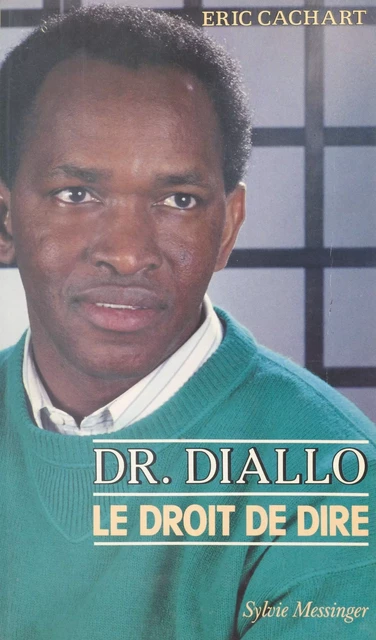 Docteur Diallo : Le Droit de dire - Éric Cachart - FeniXX réédition numérique