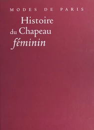 Histoire du chapeau féminin