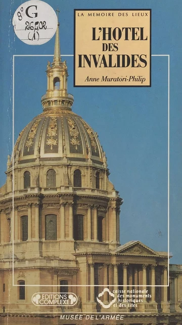 L'Hôtel des Invalides - Anne Muratori-Philip - FeniXX réédition numérique