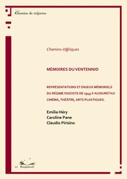 Mémoires du Ventennio - Représentations et enjeux mémoriels du régime fasciste de 1945 à Aujourd'hui.