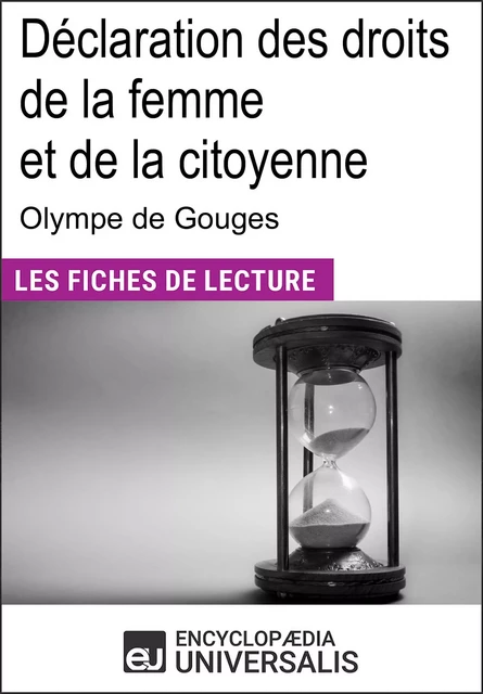 Déclaration des droits de la femme et de la citoyenne d'Olympe de Gouges -  Encyclopaedia Universalis - Encyclopaedia Universalis