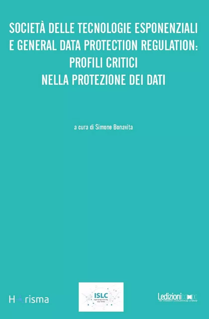 Società delle tecnologie esponenziali e General Data Protection Regulation -  - Ledizioni