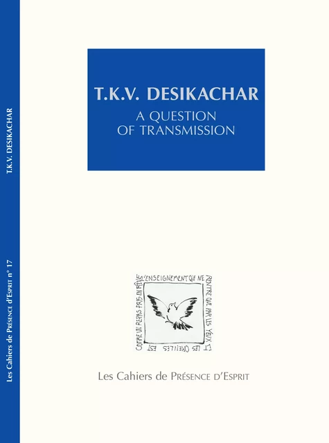 T.K.V. Desikachar - Claude Maréchal, Sriram Sriram, Malek Daouk, Bernard Bouanchaud, François Lorin, Hellfried Krusche, Marina Margherita, Raghu Ananthanarayanan, Peter Hersnack, Frans Moors, Simone Tempelhof Moors, Martyn Neal, Laurence Maman, Lakshmi Ranganathan, Michel Nicolas, Lucia Almini, Michel Alibert, Elisabeth Petit-Lizop, Mekhala Desikachar - Cahiers de Présence d'Esprit