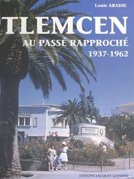 Tlemcen au passé rapproché (1937-1962)