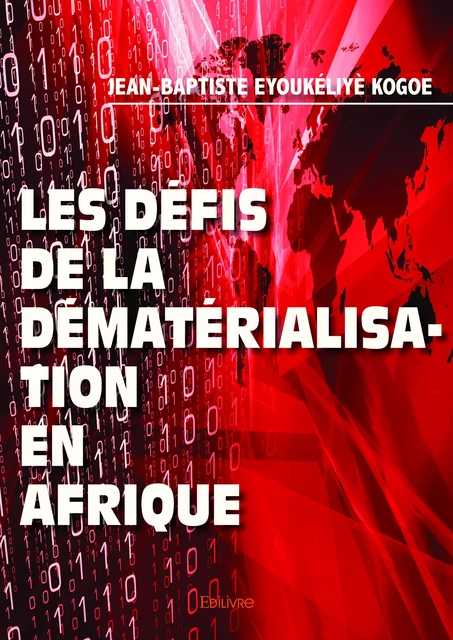 Les défis de la dématérialisation en Afrique - Jean-Baptiste Eyoukéliyè Kogoe - Editions Edilivre