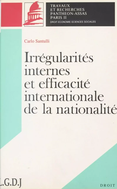 Irrégularités internes et efficacité internationale de la nationalité - Carlo Santulli - FeniXX réédition numérique