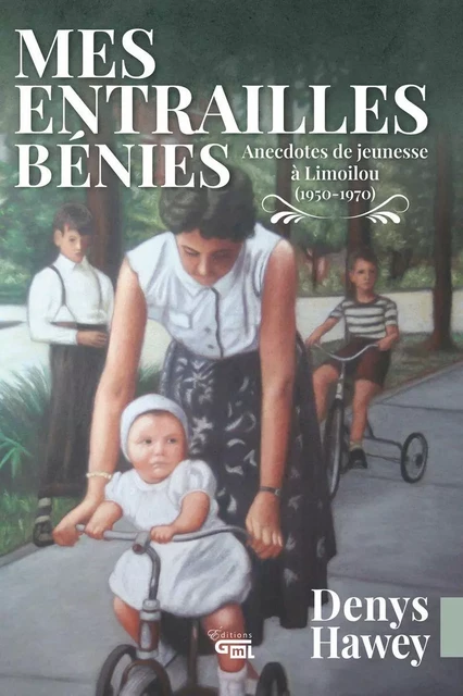 Mes entrailles bénies - Denys Hawey - Éditions GML