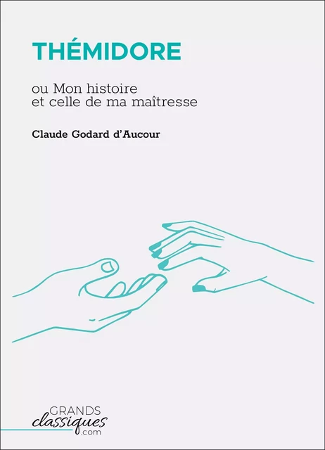 Thémidore - Claude Godard d'Aucour - GrandsClassiques.com