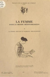 La Femme dans le monde méditerranéen (2) : La Femme grecque et romaine