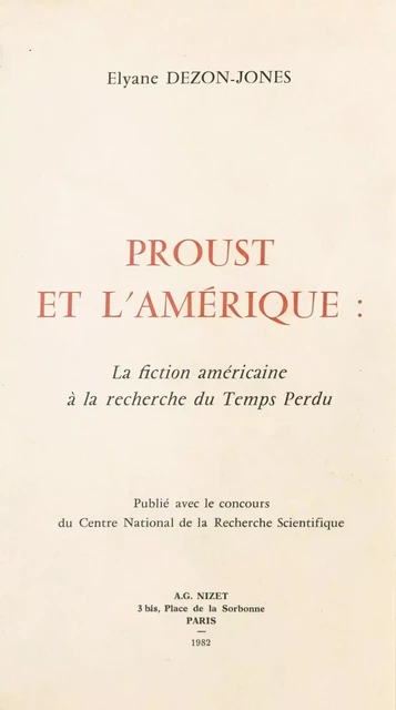 Proust et l'Amérique : La Fiction américaine à la recherche du temps perdu - Elyane Dezon-Jones - FeniXX réédition numérique