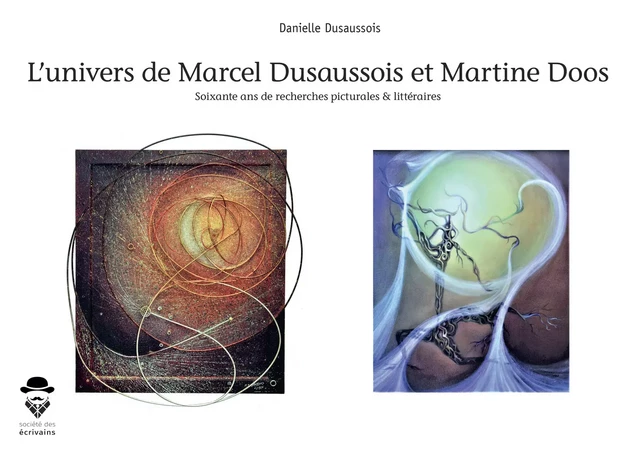 L'univers de Marcel Dusaussois et Martine Doos - Danielle Dusaussois - Société des écrivains