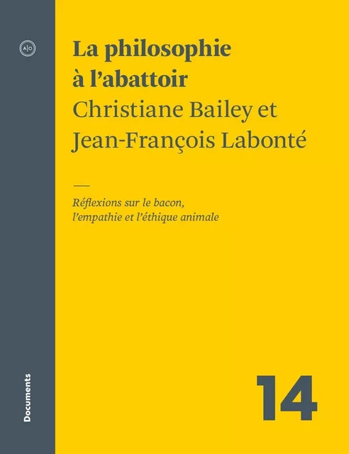 La philosophie à l’abattoir - Christiane Bailey, Jean-François Labonté - Atelier 10