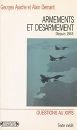 Armements et désarmement depuis 1945