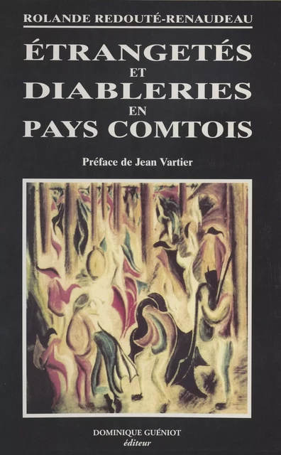 Étrangetés et diableries en pays comtois - Rolande Redouté-Renaudeau - FeniXX réédition numérique