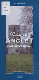 Racines : Anglet par ses rues…