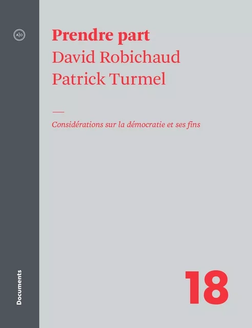 Prendre part - David Robichaud, Patrick Turmel - Atelier 10