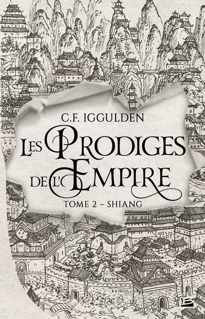 Les Prodiges de l'Empire, T2 : Shiang - C.F. Iggulden - Bragelonne