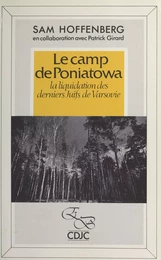 Le Camp de Poniatowa : La Liquidation des derniers juifs de Varsovie