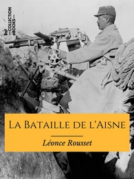 La Bataille de l'Aisne