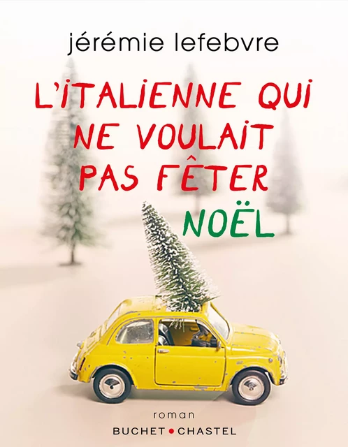 L'Italienne qui ne voulait pas fêter Noël - Jérémie Lefebvre - Libella