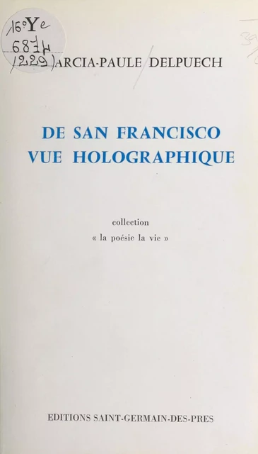 De San Francisco vue holographique - Marcia-Paule Delpuech - FeniXX réédition numérique