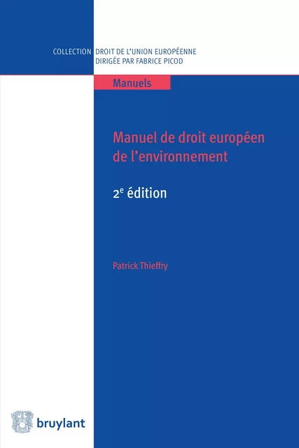 Manuel de droit européen de l'environnement - Patrick Thieffry - Bruylant