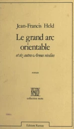 Le Grand Arc orientable et six autres armes révélées