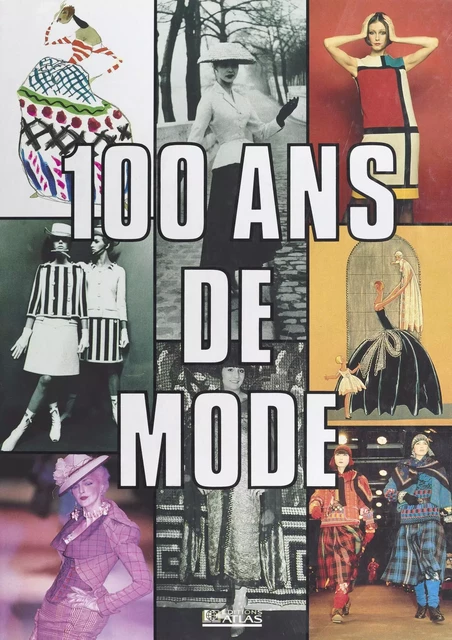 100 ans de mode -  Collectif - FeniXX réédition numérique