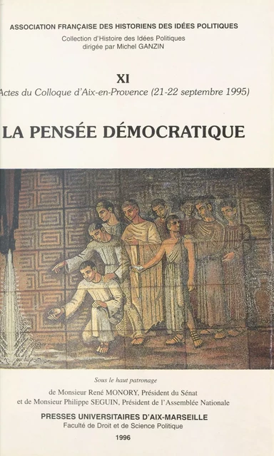 La Pensée démocratique -  Association Française des Historiens des Idées Politiques - FeniXX réédition numérique