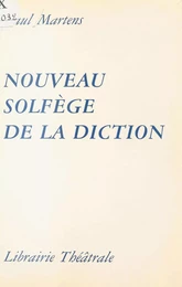 Nouveau solfège de la diction