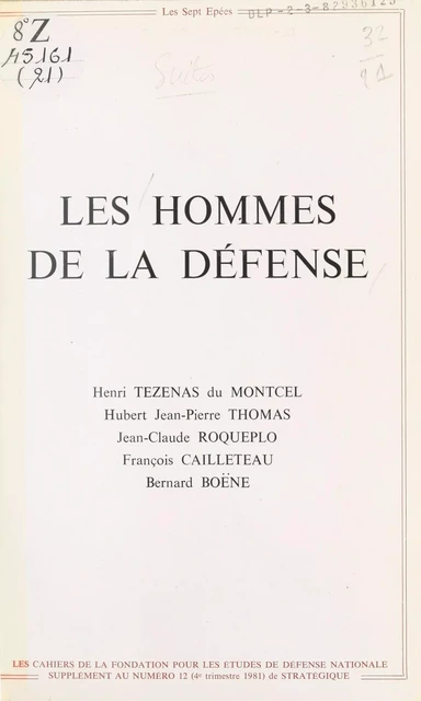 Les Hommes de la défense - Henri Tézenas Du Montcel, Hubert Jean-Pierre Thomas, Jean-Claude Roqueplo - FeniXX réédition numérique