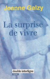 La Surprise de vivre