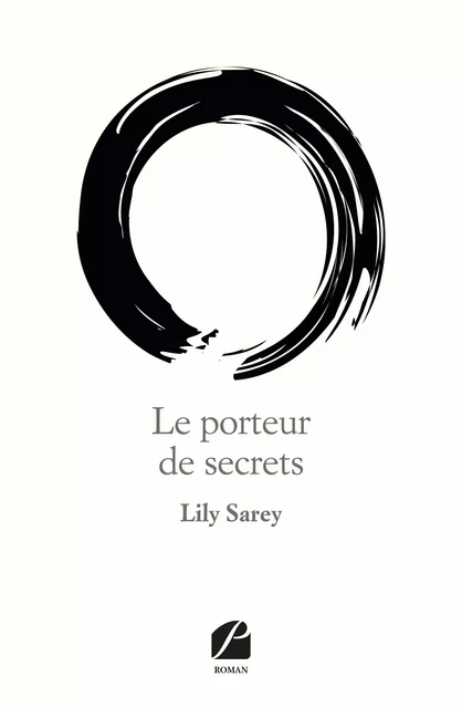 Le porteur de secrets - Lily Sarey - Editions du Panthéon