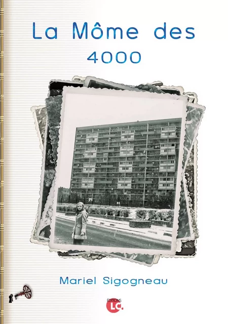 La môme des 4000 - Mariel Sigogneau - Editions LC.